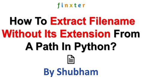 Python Tips: How to Retrieve Filename without Extension from Path in Python